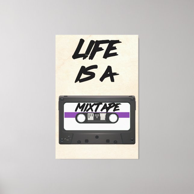 Das Leben ist ein Zitat, das von Mixtape inspirier Leinwanddruck (Vorderseite)