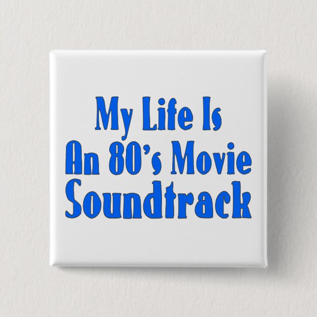 Das Leben ist eine Achtzigerjahre Film-Filmmusik Button (Vorderseite)
