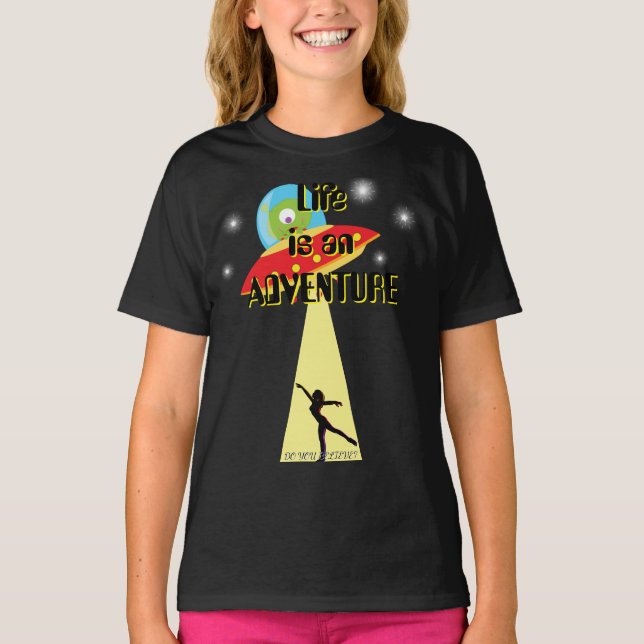 Das Leben ist eine Alien des Adventure Space Dance T-Shirt (Vorderseite)