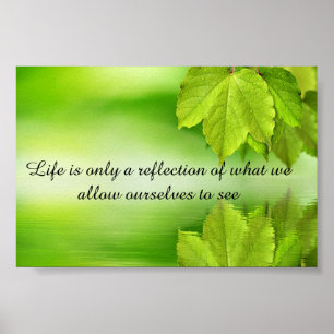 Das Leben ist eine Reflexion inspirierende motivie Poster