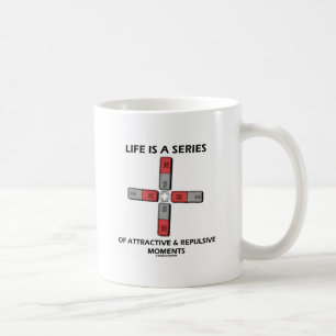 Das Leben ist eine Reihe von attraktiven und absto Kaffeetasse