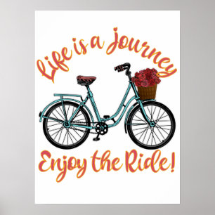 Das Leben ist eine Reise Genießen Sie das Fahrrad Poster