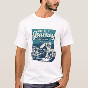 Das Leben ist eine Reise genießen Sie die Fahrt T-Shirt