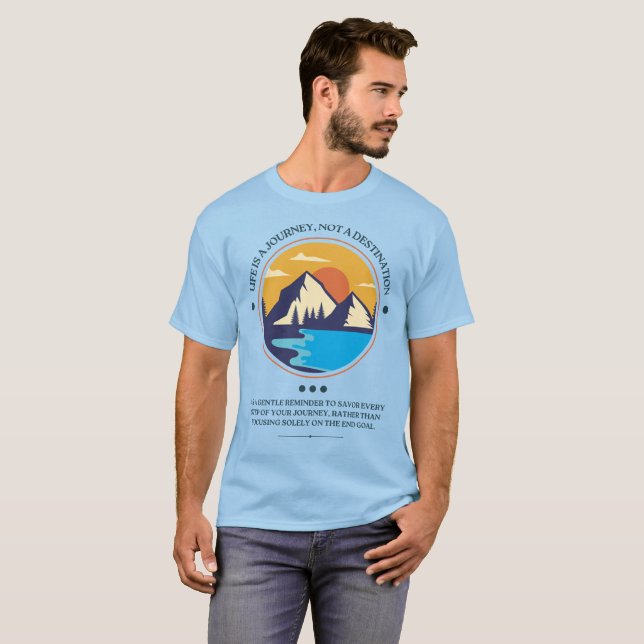 Das Leben ist eine Reise, kein Ziel T-Shirt (Vorne ganz)