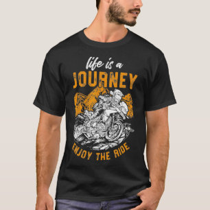 Das Leben ist eine Reise Motorrad-Drag-Racing T-Shirt