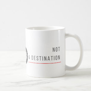 Das Leben ist eine Reise, nicht ein Bestimmungsort Kaffeetasse