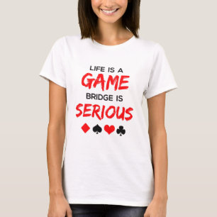 Das Leben ist eine Spielbrücke ist ein ernsthaftes T-Shirt