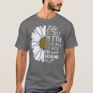 Das Leben ist einfach besser, wenn ich mit meiner  T-Shirt
