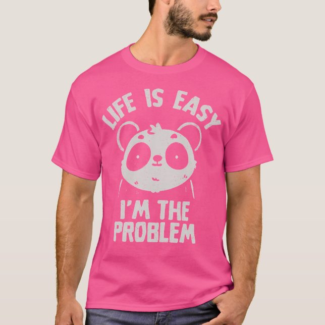 Das Leben ist einfach, ich bin das Problem Niedlic T-Shirt (Vorderseite)
