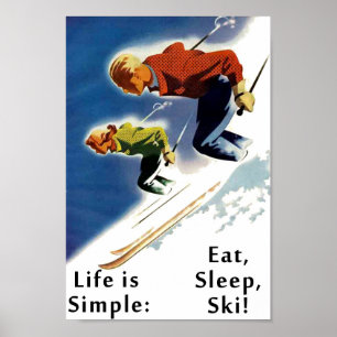 Das Leben ist essen Schlaf-Ski-Plakat einfach Poster