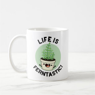 Das Leben ist Ferntastic lustige Fern Pflanze Puff Kaffeetasse