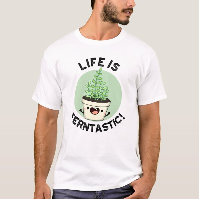 Das Leben ist Ferntastic lustige Fern Pflanze Puff T-Shirt (Vorderseite)