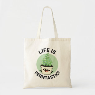 Das Leben ist Ferntastic lustige Fern Pflanze Puff Tragetasche