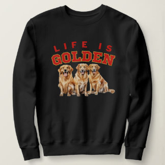 Das Leben ist goldener DOg Lover Golden Retriever Sweatshirt