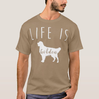 Das Leben ist goldener Retriever2 T-Shirt