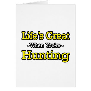 Das Leben ist großartig...jagen