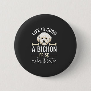 Das Leben ist gut Bichon Frise Hundeknochen Weiße Button