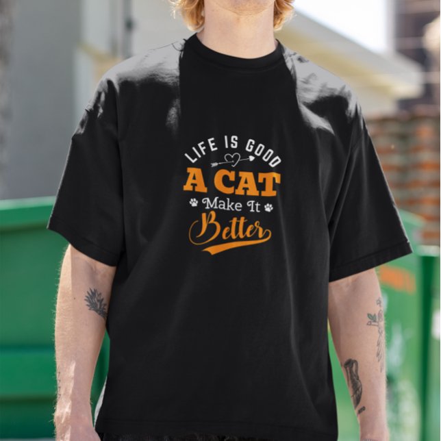 Das Leben ist gut, eine Katze macht es besser T-Shirt (Von Creator hochgeladen)