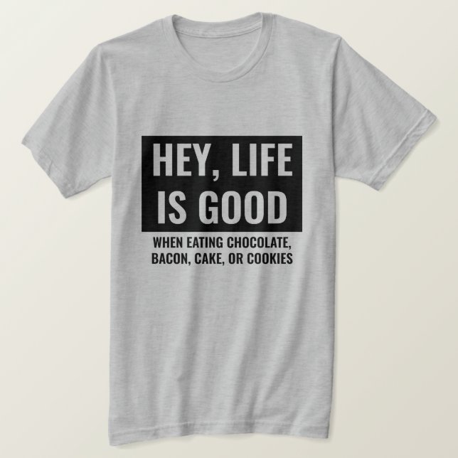 Das Leben ist gut Funny Motivierend und inspiriere T-Shirt (Design vorne)