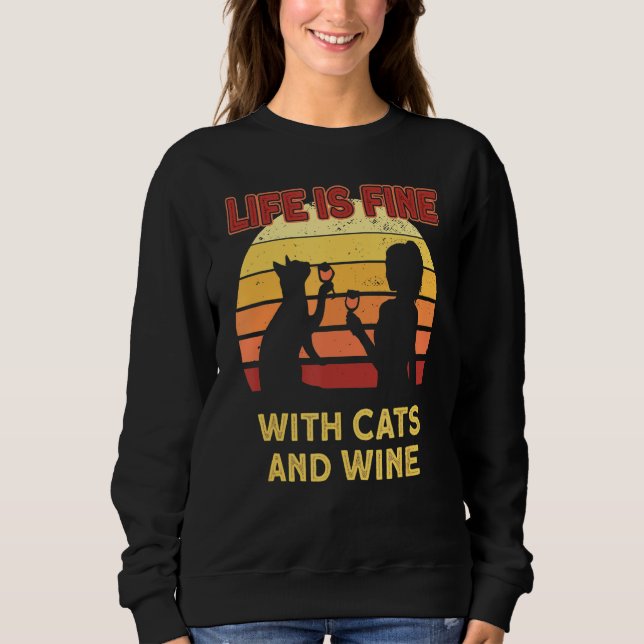 Das Leben ist gut mit Katzen und Mama der Weinkat. Sweatshirt (Vorderseite)