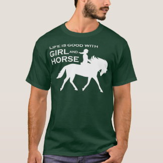 Das Leben ist gut mit Mädchen und Pferd 3 T-Shirt