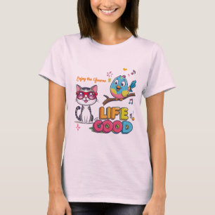 Das Leben ist gut T-Shirt
