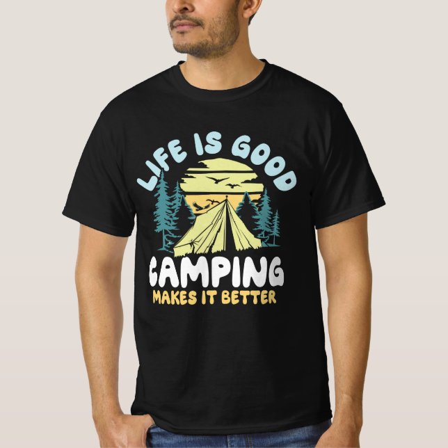 Das Leben ist gutes Camping macht es besser T-Shirt (Vorderseite)
