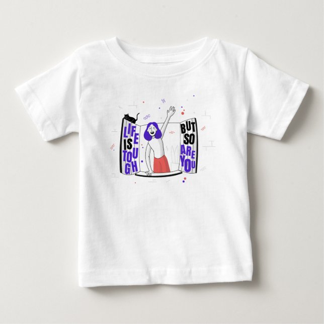 Das Leben ist hart, aber du bist es auch Baby T-shirt (Vorderseite)