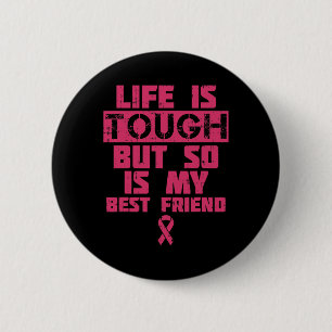 Das Leben ist hart, aber genauso ist mein Freund B Button