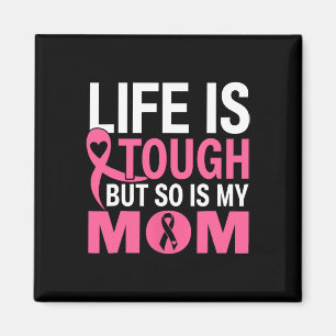 Das Leben ist hart, aber genauso ist meine Mama Br Magnet