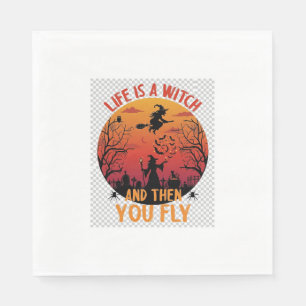 Das Leben ist Hexe, dann fliegst du Halloween Frie Serviette