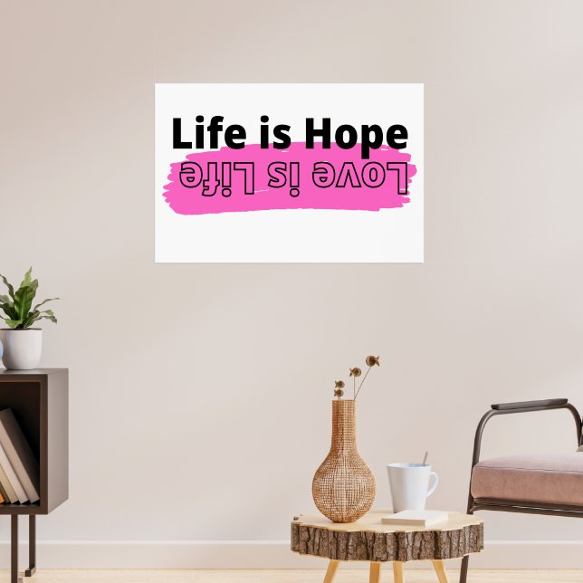 Das Leben ist Hoffnung Liebe ist Leben | motiviere Poster (Wohnzimmer 3)