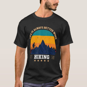 DAS LEBEN IST IMMER BESSER WANDERN T-Shirt