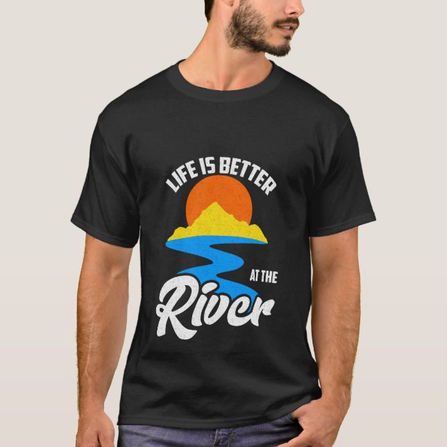 Das Leben ist in dem Fluss besser T-Shirt (Vorderseite)