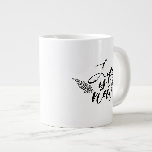 Das Leben ist jetzt Jumbo-Tasse (Vorderseite Rechts)