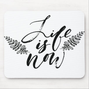 Das Leben ist jetzt Mousepad