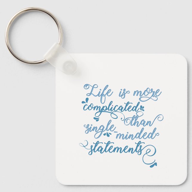 Das Leben ist komplizierter Personal Growth Slogan Schlüsselanhänger (Vorderseite)