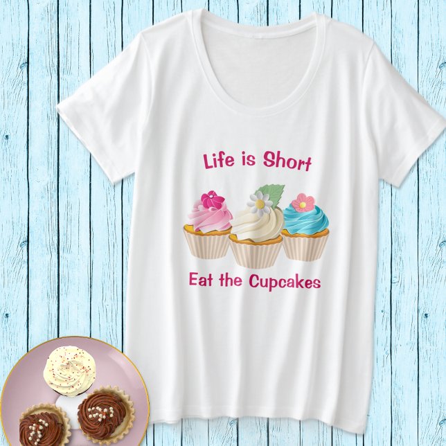 Das Leben ist Kurz Cupcake Motto Große Größe T-Shirt (Von Creator hochgeladen)