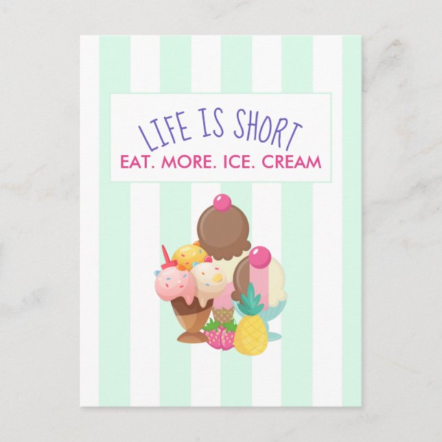 Das Leben ist Kurz Essen Mehr Eis Postkarte (Vorderseite)