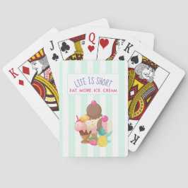 Das Leben ist Kurz Essen Mehr Eis Spielkarten