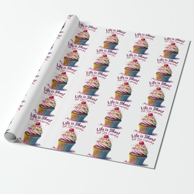 Das Leben ist Kurz, essen Sie den Cupcake - Funny  Geschenkpapier (Ungerollt)