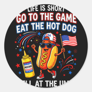 Das Leben ist kurz, geh zum Spiel, iss den Hotdog Runder Aufkleber