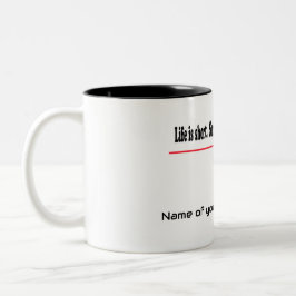 Das Leben ist kurz. Lächeln, solange es noch Zähne Zweifarbige Tasse