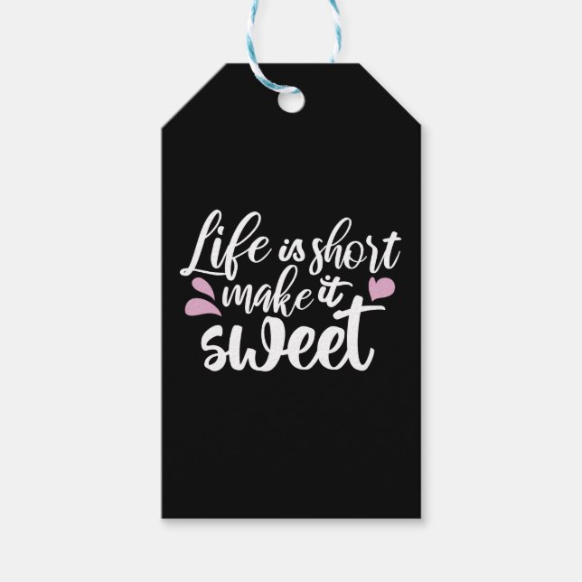 Das Leben ist Kurz, Make It Sweet II - Motivierend Geschenkanhänger (Vorderseite)