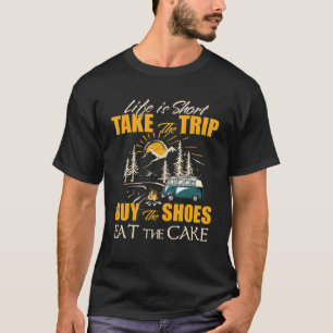 Das Leben ist Kurz Nehmen Sie die Reise kaufen die T-Shirt