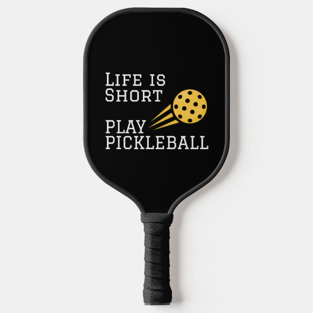 Das Leben ist Kurz Play Pickleball Pickleball Schläger (Vorderseite)
