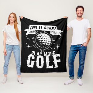 Das Leben ist kurz. Spiele mehr Golf Fleecedecke