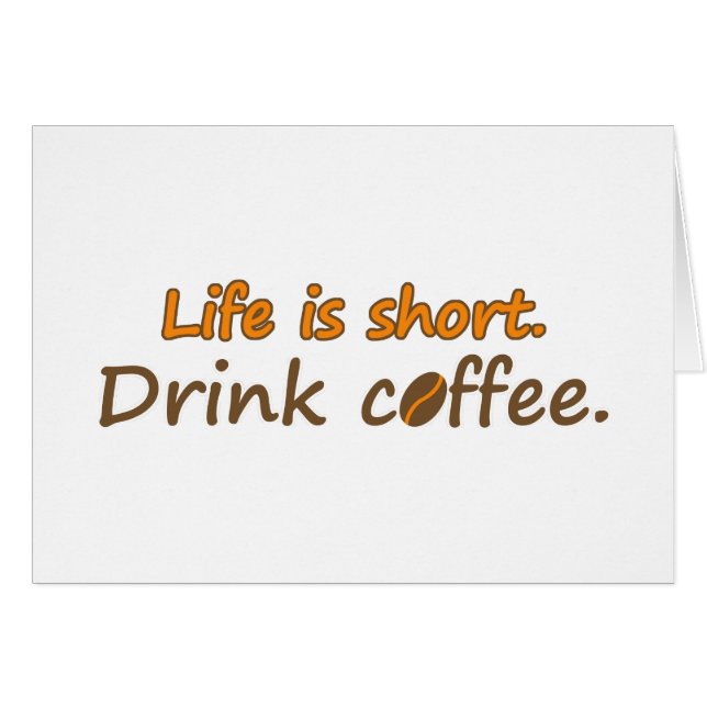 Das Leben ist kurz. Trink Kaffee. Funny Coffee Slo (Vorderseite (Horizontal))