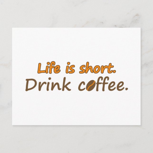 Das Leben ist kurz. Trink Kaffee. Funny Coffee Slo Postkarte (Vorderseite)