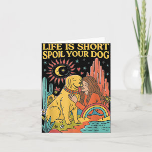 Das Leben ist kurz, verwöhne deinen Hund Retro-Hau Karte